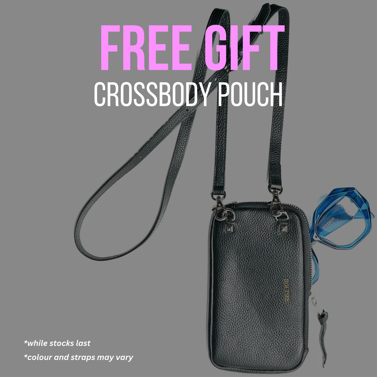 Free Cross Body Pouch Gift